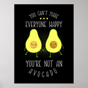 Avocado Can Make Everyone Happy Poster