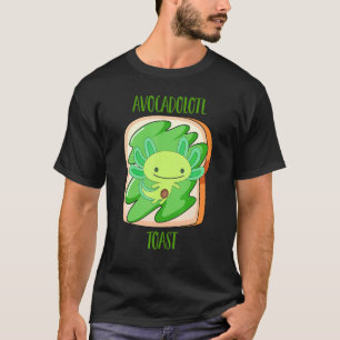 Avocado Cute Axolotl Avocadolotl Toast T-Shirt