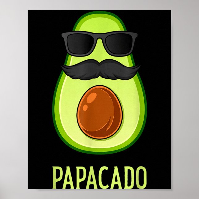 Avocado Dad Papacado Funny Daddy Father Avocado  Poster (Front)
