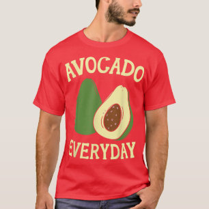 Avocado Everyday Avocado Lover Guac Guacamole Keto T-Shirt