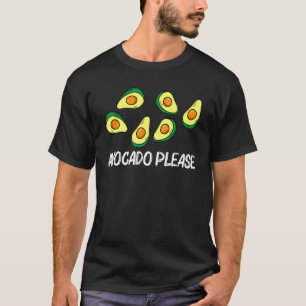 Avocado For Men Women Pear Guac Avocados Mexican F T-Shirt