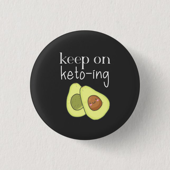 Avocado Funny Keep on Keto-ing 3 Cm Round Badge (Front)