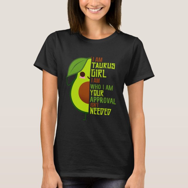 Avocado Girl Taurus Born In April or May Queen Veg T-Shirt (Front)