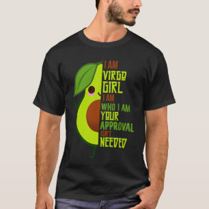 Avocado Girl Virgo Born In August or September Que T-Shirt
