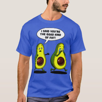 Avocado Good Kind Of Fat Vegan Joke Funny Vegetari T-Shirt