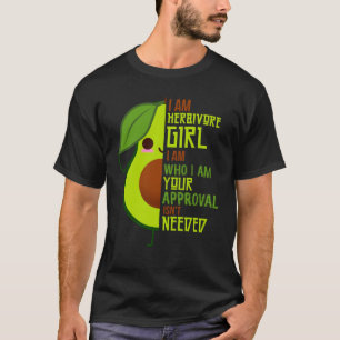 Avocado  I Am Herbivore Girl Vegan Vegetarian Gree T-Shirt