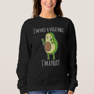 Avocado Is A Fruit Or A Vegetable Funny Avocado_1 Sweatshirt