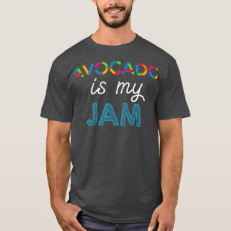 Avocado is my Jam Funny Avocado Design T-Shirt
