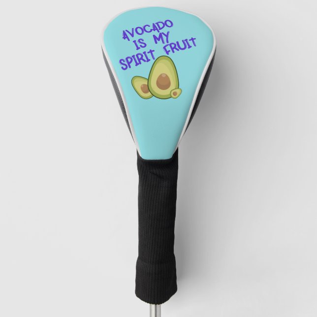 Avocado is My Spirit Fruit with Typography Golf Head Cover (Front)