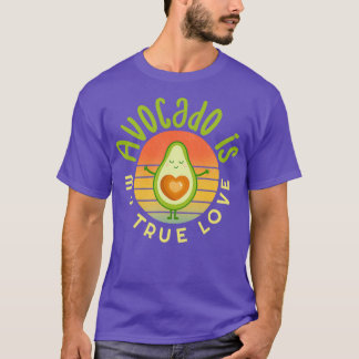 Avocado is my True Love Avocado Gift Vegan Vegetar T-Shirt