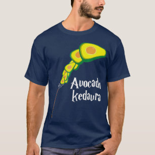 Avocado Kedavra   Funny Avocado Clothing Gift T-Shirt