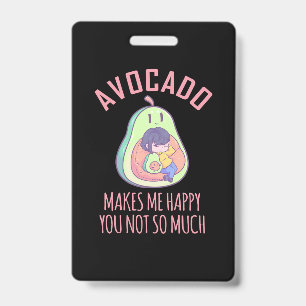 Avocado Makes Me Happy ID Badge
