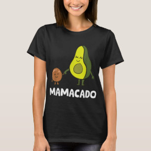 Avocado Mama Avocado Mum Funny Avocado Mamacado T-Shirt