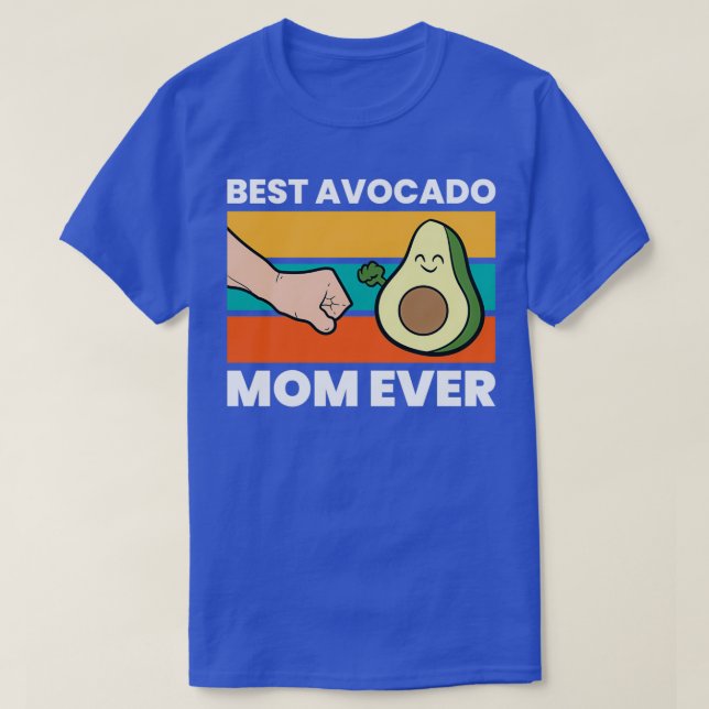 Avocado Mama Best Avocado Mum Ever Cute Avocado T-Shirt (Design Front)