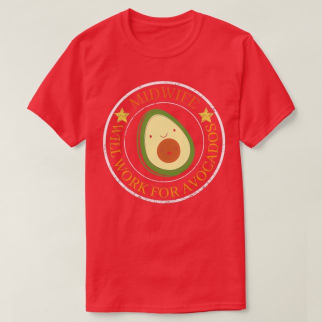 Avocado midwife design avocado lover this is for y T-Shirt (Design Front)