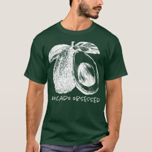 Avocado Obsessed Funny Millennial Avocado Toast Or T-Shirt