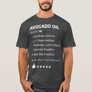Avocado Oil Definition Meaning Funny  T-Shirt