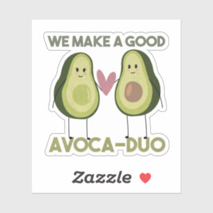 Avocado Pun: We Make a Good Avoca-duo