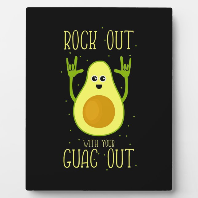 Avocado Rock Out With Your Guac Out Plaque (Front)