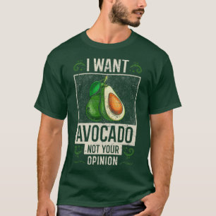 Avocado Saying Funny T-Shirt