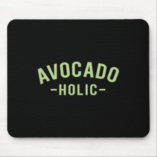 Avocado Shirts - Avocado-holic - Foodie T Shirts Mouse Pad