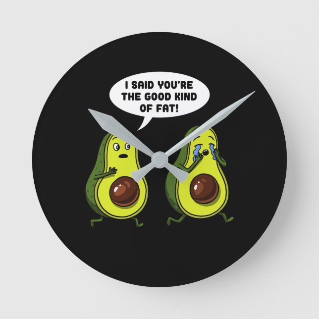 Avocado The Good Kind Of Fat Funny Vegan Joke Round Clock (Front)