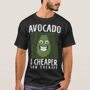 Avocado Therapy Guacamole Toast Healthy Fat Fruit T-Shirt