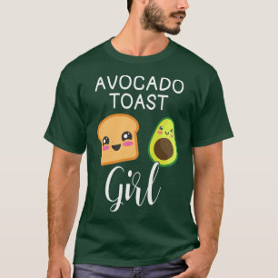Avocado Toast GirlJoke Avocado Lover Funny Avocado T-Shirt