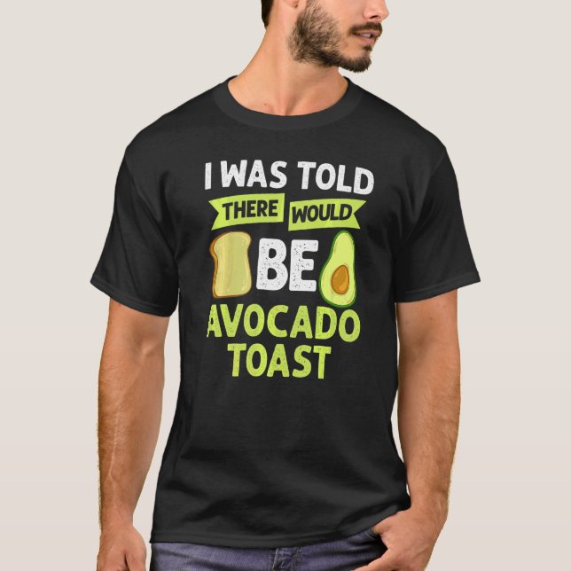 Avocado Toast Recipe Seasoning Bread T-Shirt (Front)
