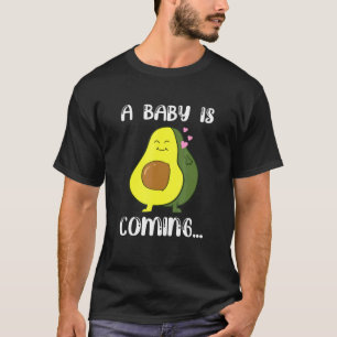 Avocado Women A Baby Is Coming Pregnancy Announcem T-Shirt