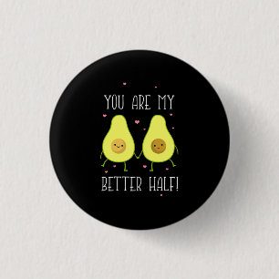 Avocado You Are My Better Half 3 Cm Round Badge