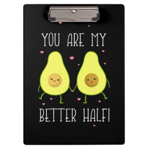 Avocado You Are My Better Half Clipboard