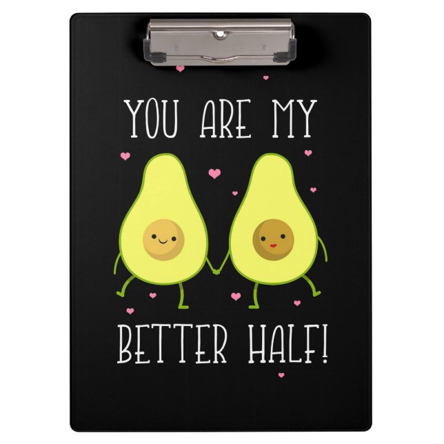 Avocado You Are My Better Half Clipboard (Front)