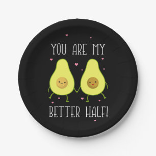 Avocado You Are My Better Half Paper Plate