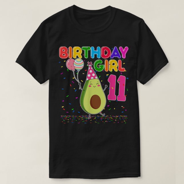 Avocados 11th Birthday Girl 11 Years Old Avocados  T-Shirt (Design Front)