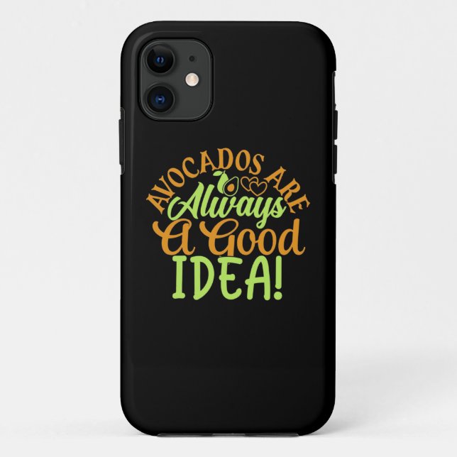 Avocados Are Always A Good Idea Case-Mate iPhone Case (Back)