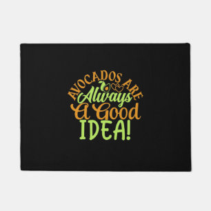 Avocados Are Always A Good Idea Doormat