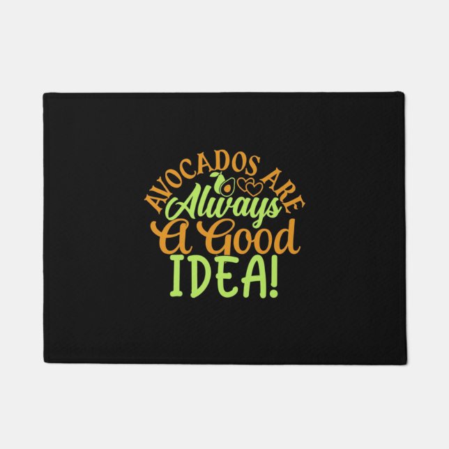 Avocados Are Always A Good Idea Doormat (Front)