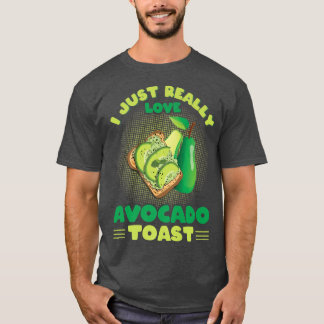 Avocados Healthy Eating I Just Really Love Avocado T-Shirt