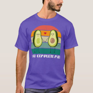 Avocados You complete Me T-Shirt