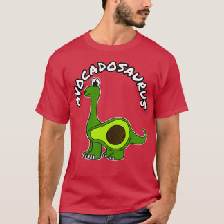 Avocadosaurus Avocado Dinosaur Diplodocus Healthy  T-Shirt