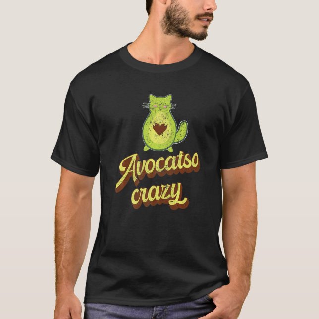 Avocatso Crazy   T-Shirt (Front)