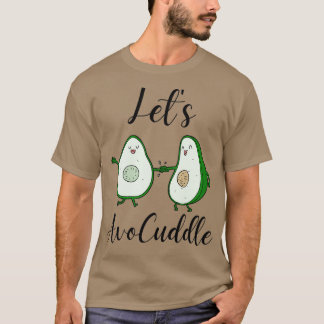 Avocuddle Avocado is my Valentine 7 T-Shirt
