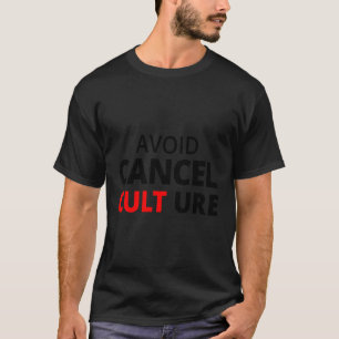Avoid Cancel Culture T-Shirt