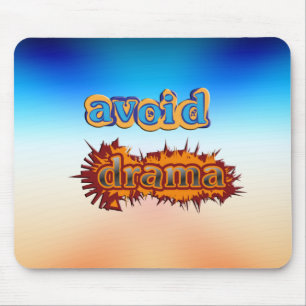 Avoid Drama Mouse Pad