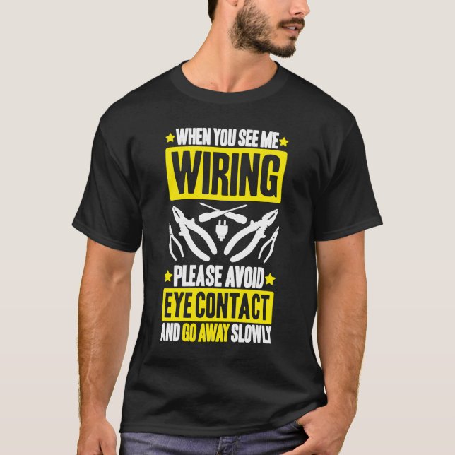 Avoid Eye Contact Electrician T-Shirt (Front)