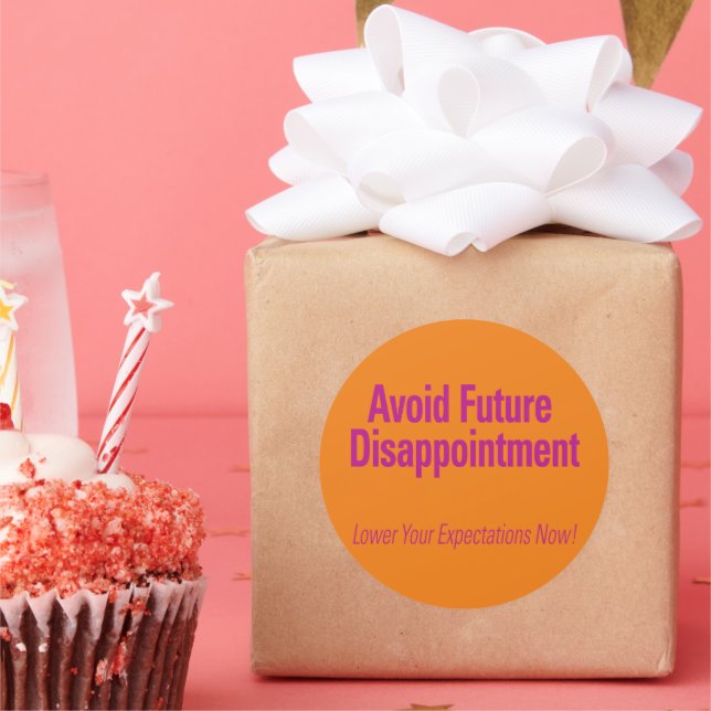 Avoid Future Disappointment Orange Classic Round Sticker (Party)
