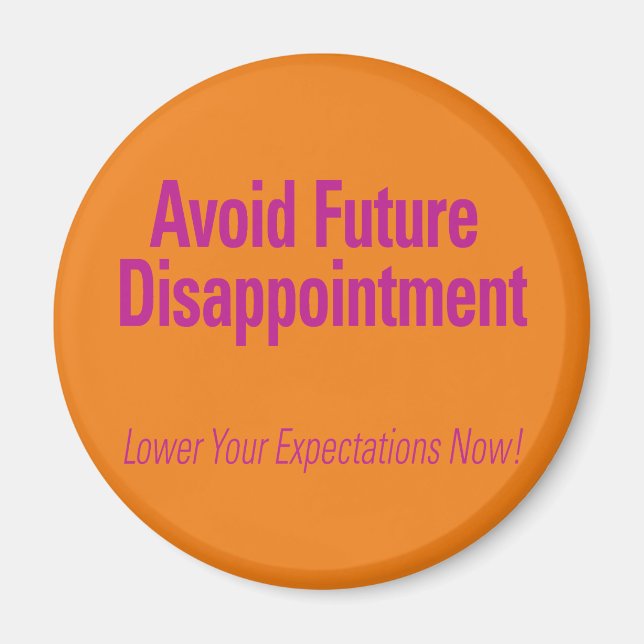 Avoid Future Disappointment Orange Magnet (Front)