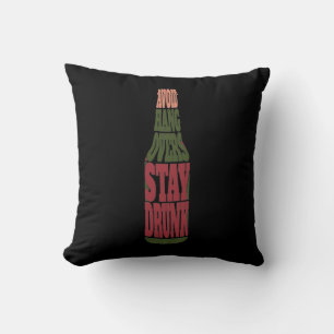 Avoid Hangovers Stay Drunk Cushion