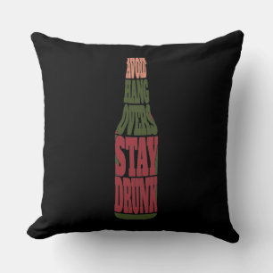 Avoid Hangovers Stay Drunk Cushion